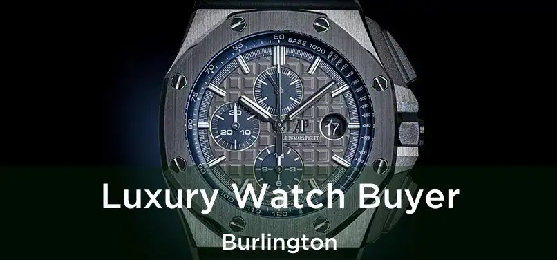 Luxury Watch Buyer Burlington